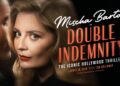 Mischa Barton makes her UK stage debut in Double Indemnity