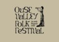 Ouse Valley Folk Festival details announced